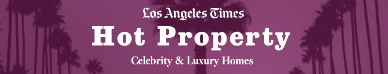 los angeles times hot property low res